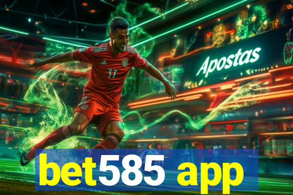 bet585 app